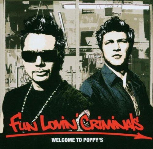 Fun Lovin' Criminals - Welcome to poppy's - Fun Lovin' Criminals - CD