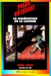 La malédiction de la licorne - Michel Amelin -  Polar Gothique - Livre