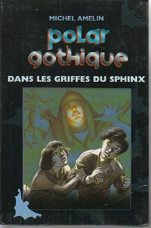 Livrenpoche : Dans les griffes du sphinx - Michel Amelin - Livre