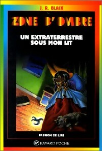 Livrenpoche : Un extraterrestre sous mon lit - J.R. Black - Livre