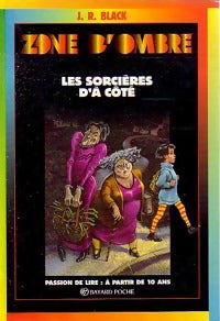 Livrenpoche : Les sorcières d'à côté - J.R. Black - Livre