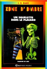 Livrenpoche : Un squelette dans le placard - J.R. Black - Livre
