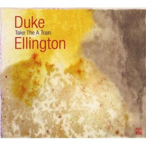 Duke Ellington - Take the a train - Duke Ellington - CD