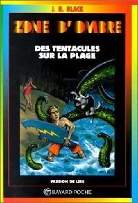 Livrenpoche : Des tentacules sur la plage - J.R. Black - Livre