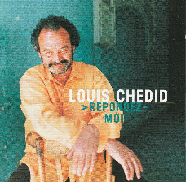 Louis Chedid - Répondez-moi - Louis Chedid - CD
