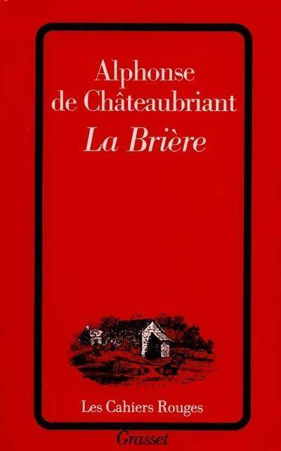 La Brière - Alphonse De Chateaubriant -  Les Cahiers Rouges - Livre