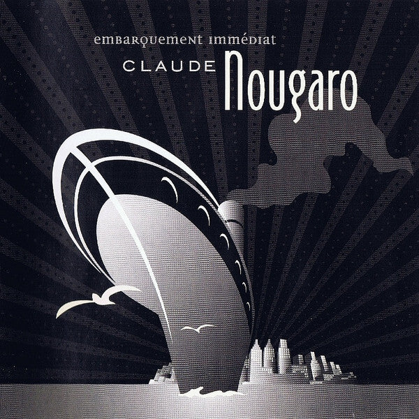 Claude Nougaro - Embarquement immediat - Claude Nougaro - CD