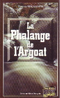 La phalange de l'argoat - Bruno Ségalotti -  Enquêtes & Suspense - Livre