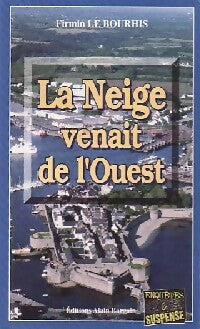 Livrenpoche : La neige venait de l'ouest - Firmin Le Bourhis - Livre