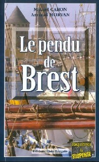 Livrenpoche : Le pendu de Brest - Mikaël Cabon, Arnaud Morvan - Livre