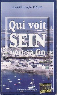 Livrenpoche : Qui voit Sein voit sa fin - Jean-Christophe Pinpin - Livre