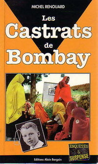 Livrenpoche : Les castrats de Bombay - Michel Renouard - Livre