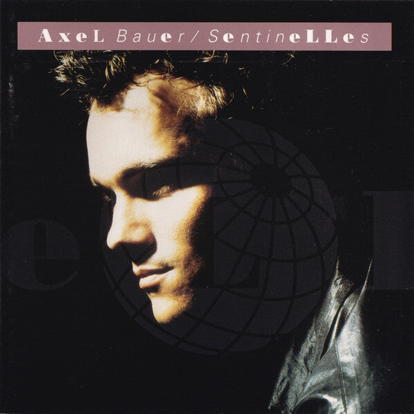 Axel Bauer - Sentinelles - Axel Bauer - CD