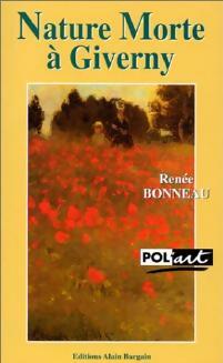 Livrenpoche : Nature morte à Giverny - Renée Bonneau - Livre