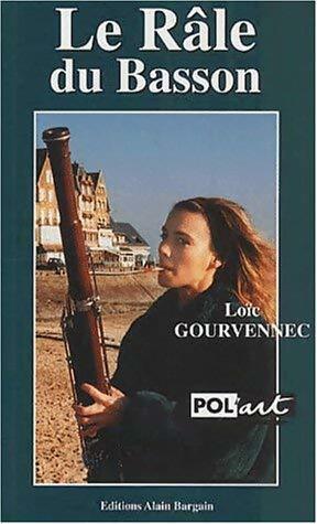 Livrenpoche : Le râle du basson - Loïc Gourvennec - Livre