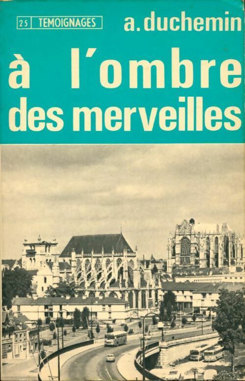 Livrenpoche : A l'ombre des merveilles - André Duchemin - Livre