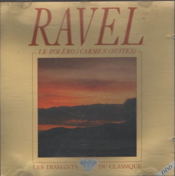 Les Diamants Du Classiques : Ravel - Boléro, Carmen (suites) - Ravel - CD
