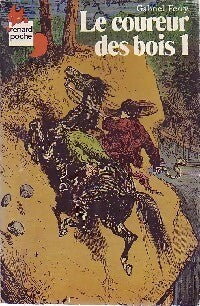 Le coureur des bois Tome I - Gabriel Ferry - Livre
