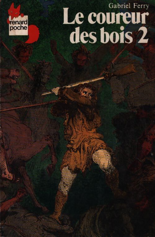 Le coureur des bois Tome II - Gabriel Ferry - Livre