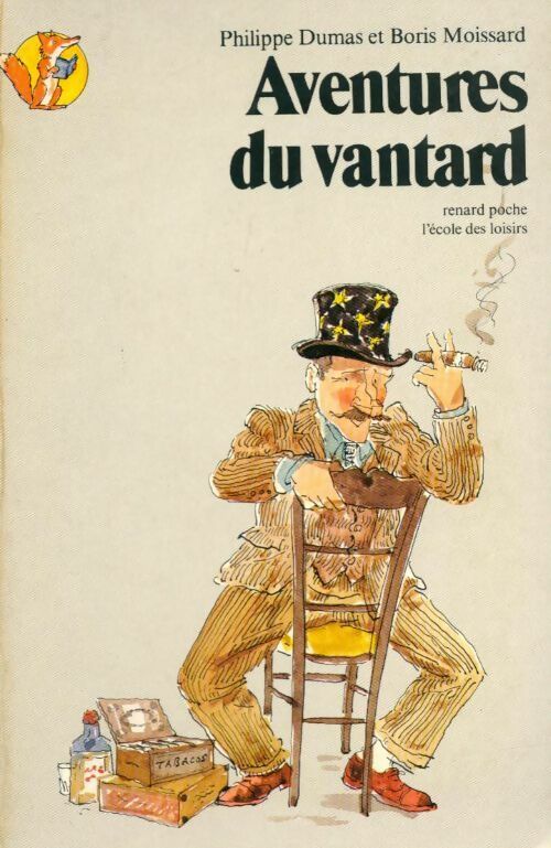 Aventures du Vantard - Philippe Dumas ; Boris Moissard -  Renard Poche - Livre