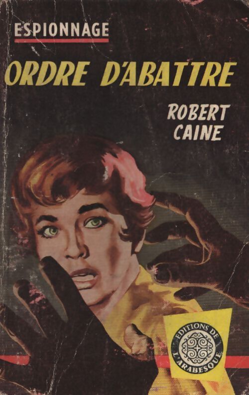 Ordre d'abattre - Robert Caine - Livre