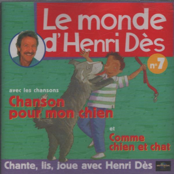 Le monde d'Henri Dès n°7 : Chanson pour mon chien / Comme chien et chat - Henri Dès - CD