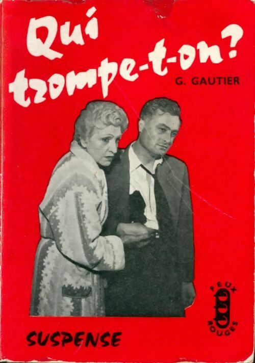 Livrenpoche : Qui trompe-t-on ? - G. Gautier - Livre