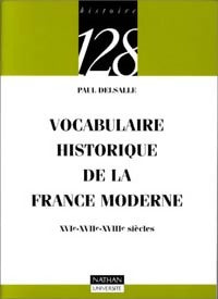 Vocabulaire historique de la France Moderne - Paul Delsalle - Livre