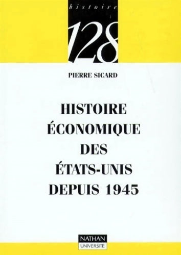 Livrenpoche : Histoire économique des Etats-Unis depuis 1945 - Pierre Sicard - Livre
