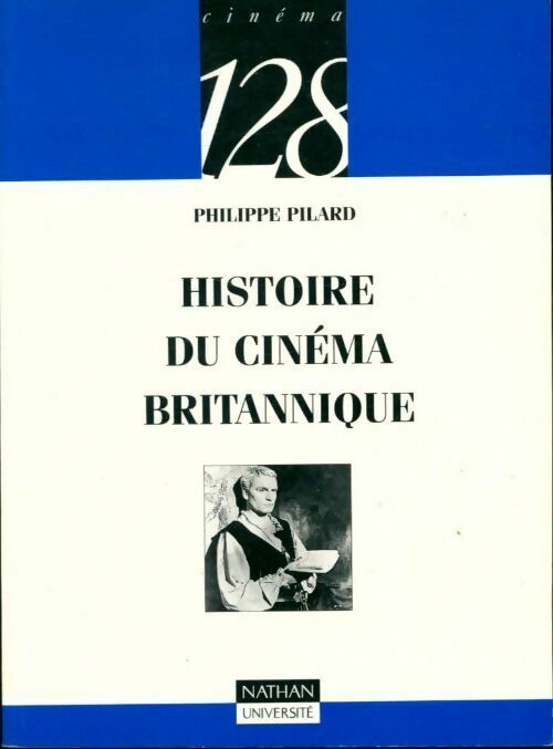 Livrenpoche : Histoire du cinéma britannique - Philippe Pilard - Livre
