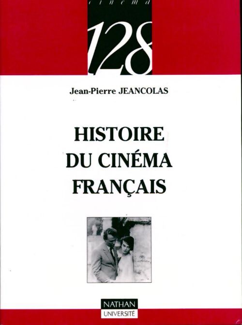Histoire du cinéma français - Jean-Pierre Jeancolas - Livre