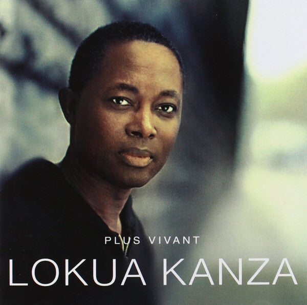 Lokua Kanza - Plus Vivant - Lokua Kanza - CD