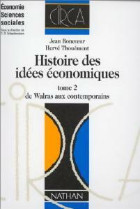 Livrenpoche : Histoire des idées économiques Tome II : De Walras aux contemporains - Jean Boncoeur, Hervé Thouément - Livre