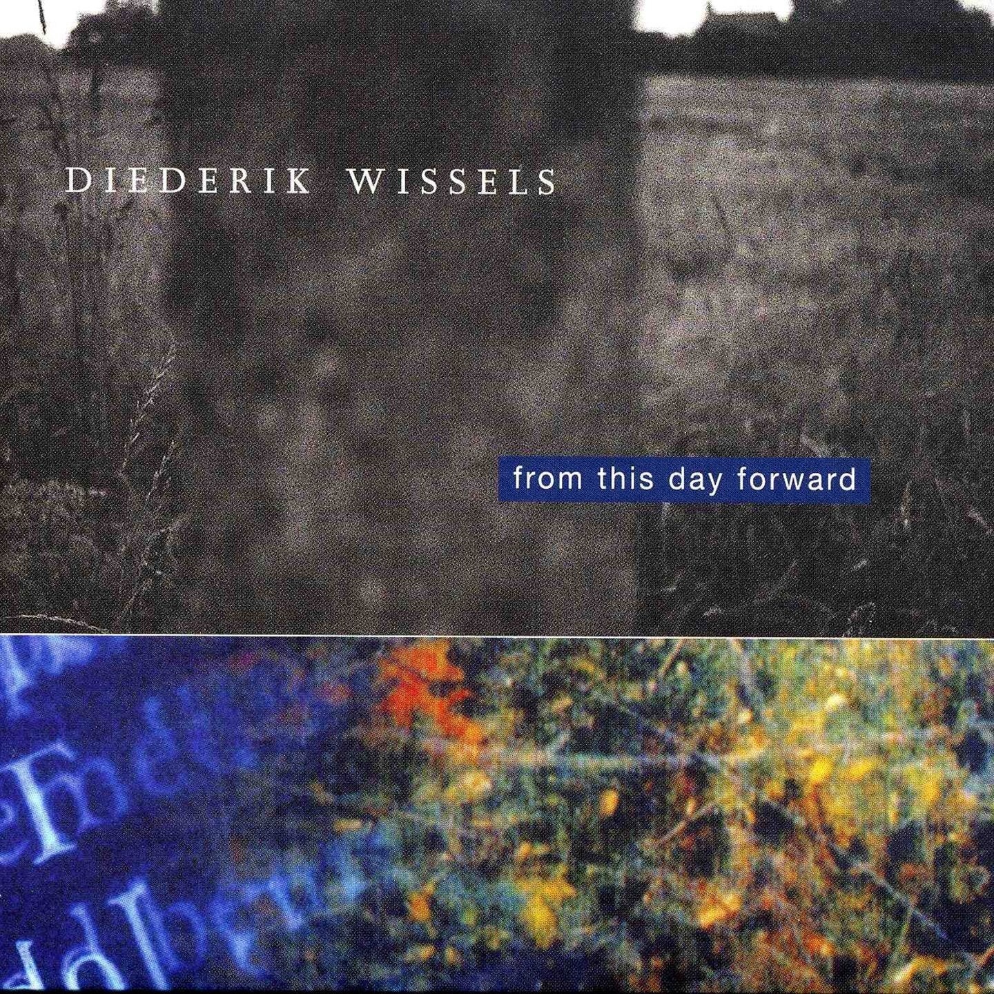 From This Day Forward - Wissels, Diederik - CD