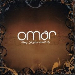 Omar - Sing (If You Want It) - Omar - CD