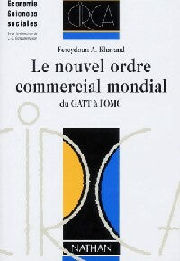 Livrenpoche : Le nouvel ordre commercial mondial - Fereydoun A. Khavand - Livre