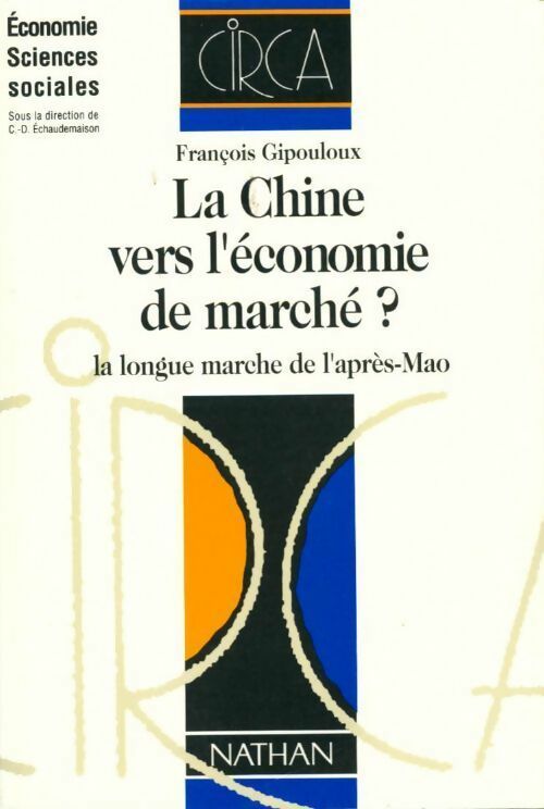 Livrenpoche : La Chine vers l'économie de marché ? - François Gipouloux - Livre
