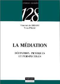Livrenpoche : La médiation - Yves Palau, Vincent De Briant - Livre