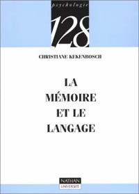 Livrenpoche : La mémoire et le langage - Christiane Kekenbosch - Livre