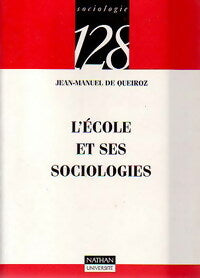 Livrenpoche : L'école et ses sociologies - Jean-Manuel De Queiroz - Livre