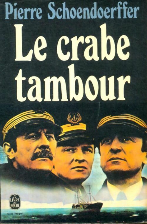 Livrenpoche : Le crabe tambour - Pierre Schoendoerffer - Livre