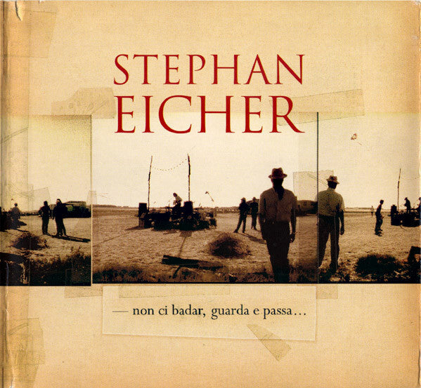 Stephan Eicher - Non Ci Badar, Guarda E Passa? - Stephan Eicher - CD