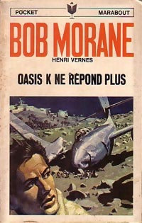 Livrenpoche : Oasis K ne répond plus - Henri Vernes - Livre