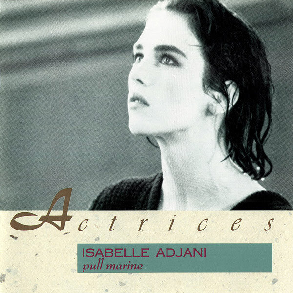 Isabelle Adjani - Pull Marine - Isabelle Adjani - CD