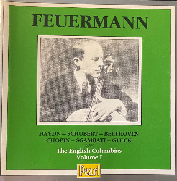 Feuermann*, Haydn*, Schubert*, Beethoven*, Chopin*, Sgambati*, Gluck* - The English Columbias Volume I - Beethoven, Chopin, haydn, Schubert, Gluck, Feuermann, Sgambati - CD