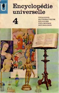 Encyclopédie universelle Tome IV : Pédagogie / Mathématiques / Religions / Philosophie / Psychologie - Carl Grimberg -  Université - Livre