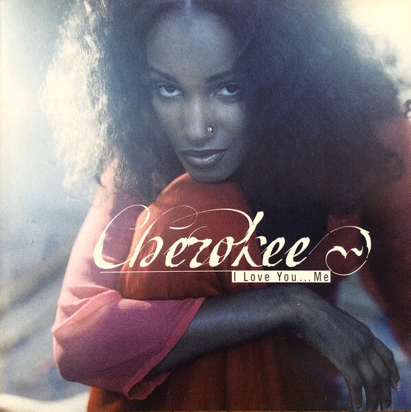 Cherokee (6) - I Love You...Me - Cherokee (6) - CD