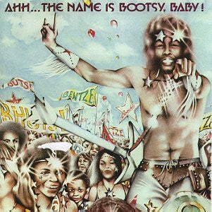 Bootsy's Rubber Band - Ahh ... The Name Is Bootsy Baby! - Bootsy's Rubber Band - CD