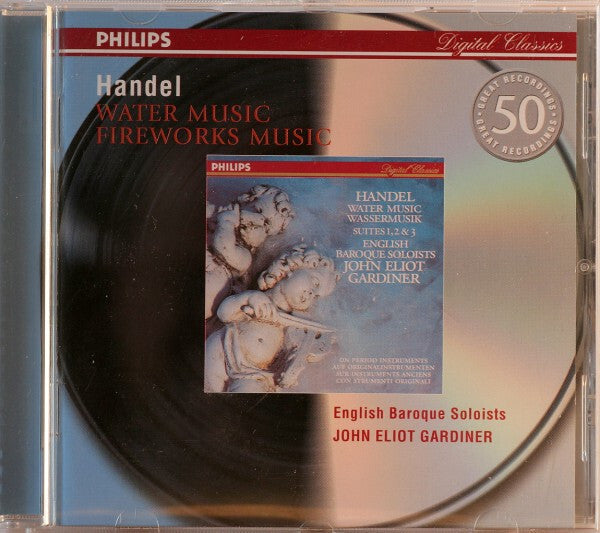 Handel* - English Baroque Soloists*, John Eliot Gardiner - Water Music / Fireworks Music - Handel - CD
