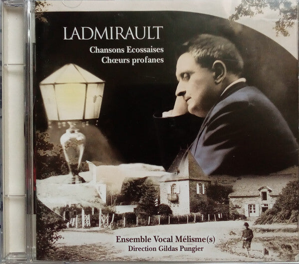 Paul Ladmirault - Ensemble Vocal Et Instrumental Mélisme(s) - Gildas Pungier - ?uvres Pour Ch?urs - Paul Ladmirault - CD